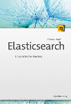 Elasticsearch - Der praktische Einstieg